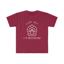 Load image into Gallery viewer, F*ck Off I'm Meditating  Cotton T-Shirt