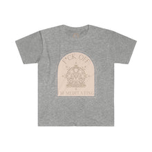 Load image into Gallery viewer, F*ck Off I'm Meditating Unisex T-Shirt