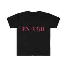 Load image into Gallery viewer, ENOUGH Unisex T-Shirt