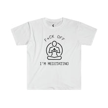 Load image into Gallery viewer, F*ck Off I'm Meditating  Cotton T-Shirt