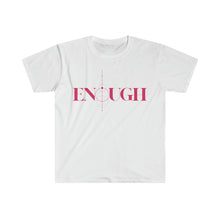 Load image into Gallery viewer, ENOUGH Unisex T-Shirt