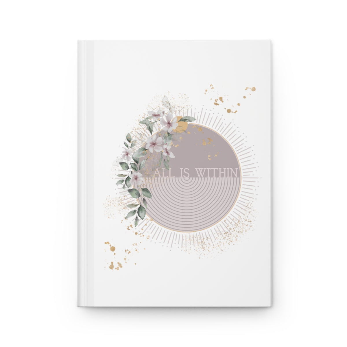 All Is Within Hardcover Journal