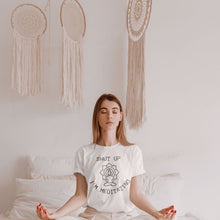 Load image into Gallery viewer, Shut Up I&#39;m Meditating Unisex Cotton T-shirt
